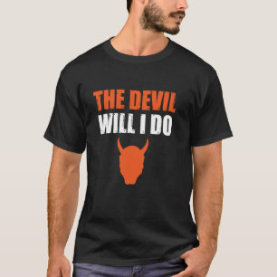 Djävulen Kommer Jag Att Göra Den Djävulen Kommer J T Shirt