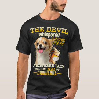 Djävulen viskar jag kommer för dig Chihuahua och T Shirt
