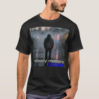 DJBJoRN - Nobody Matters Officiell Merchandise T Shirt