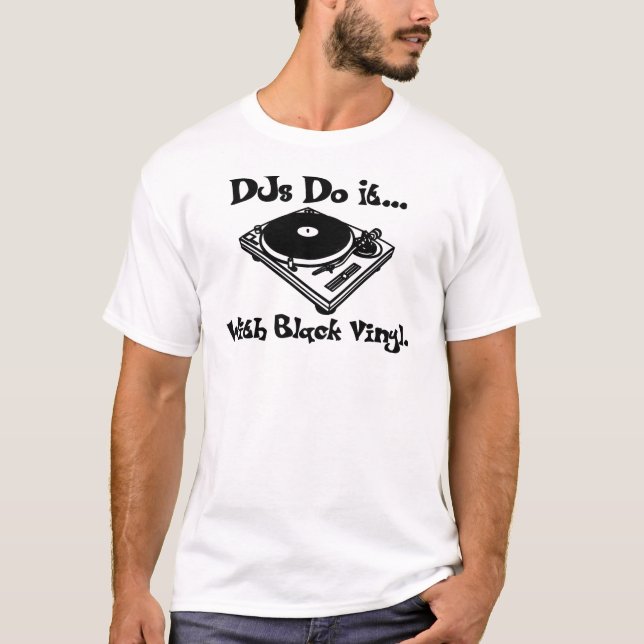 DJs gör det…, Med svart Vinyl. Tee Shirt (Framsida)