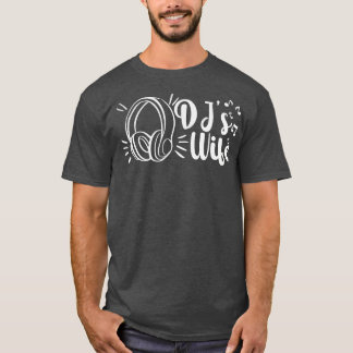 Djs Wife Disk Jockey Girlkompis Music-hörlurar T Shirt