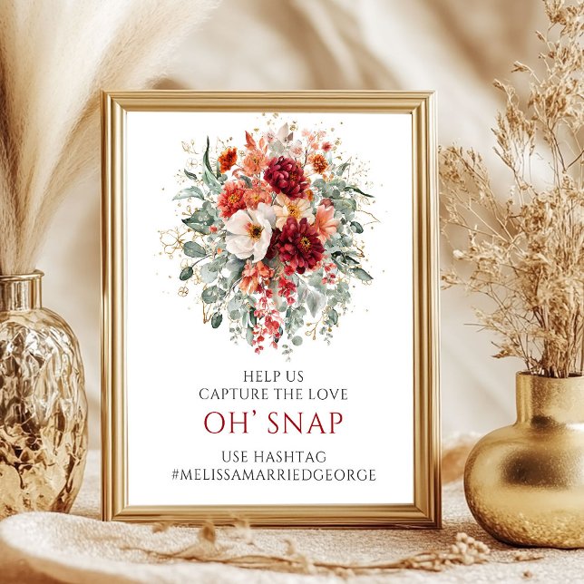 Djup Röd Marsala Blommig Oh Snap Bröllopsskylt Poster (Deep Red Marsala Floral Oh Snap Wedding Sign

)