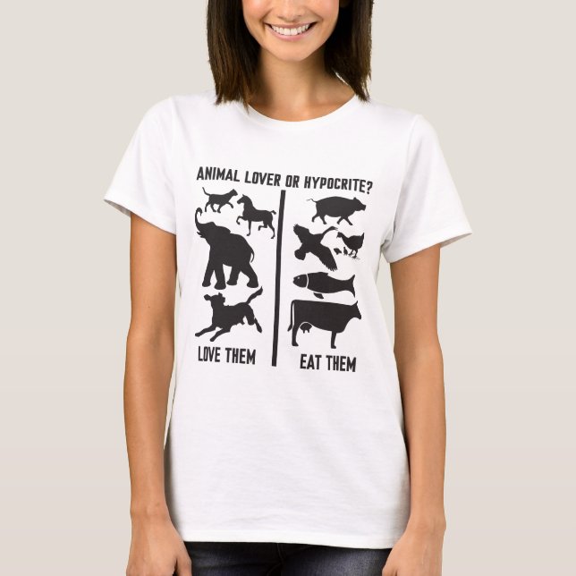 Djur älskare eller Hypocrite? T-shirt (Framsida)