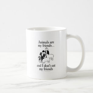 Djur är min vänner. .and som jag inte äter min kaffemugg