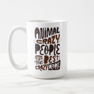 Djur, galna människor är de bästa... kaffemugg