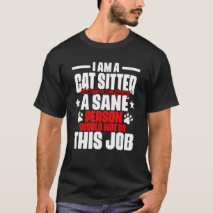 Djur Inställning Humor För En Katt Sittare Husdjur T Shirt