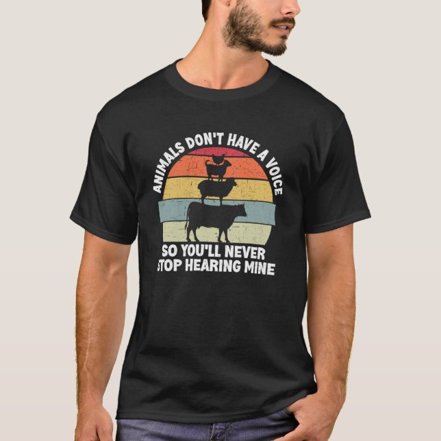 Djuren har ingen röst, så du kommer aldrig att sto t shirt (Framsida)