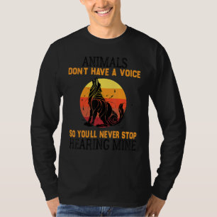 Djuren har ingen röst så du stoppar honom aldrig t shirt