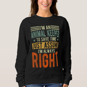 Djurhållare Jag är alltid höger Djurhållare T Shirt