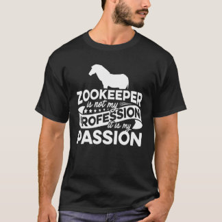 Djurparksuppfödare är inte mitt yrke, det är min p t shirt