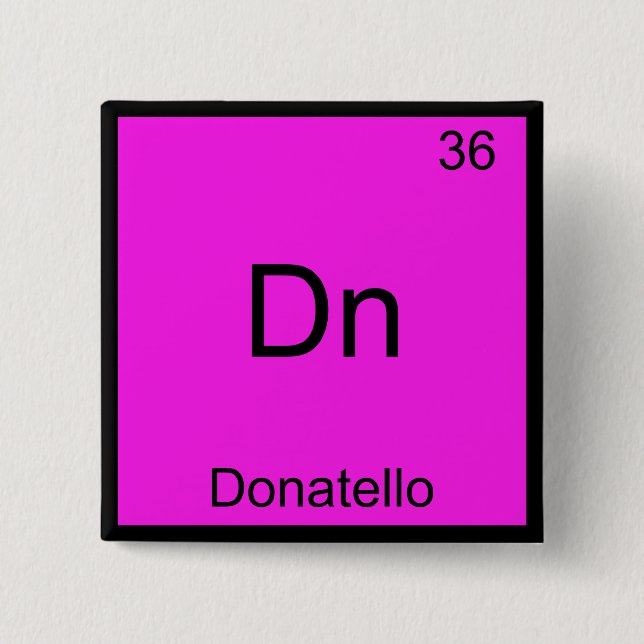 Dn - Donatello Rolig Kemiskt Element Symbol T-Shir Knapp (Framsida)