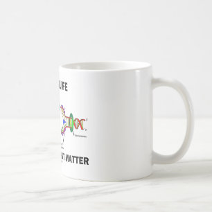 DNA är liv som Rest är precis materien (DNA Kaffemugg