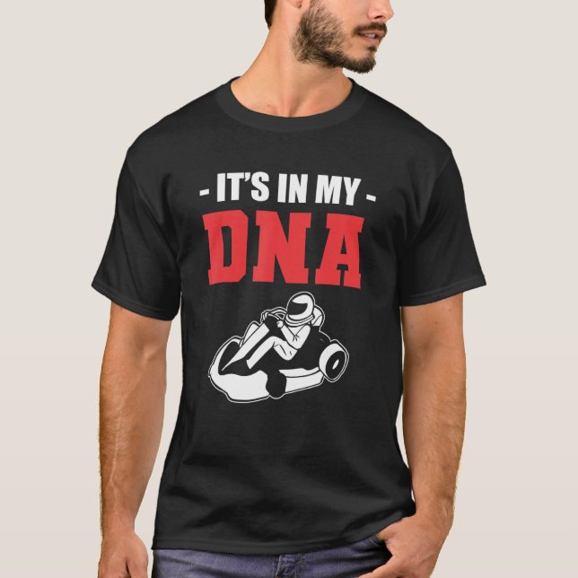 DNA Go Kart Racer and Karting Expert T Shirt (Framsida)