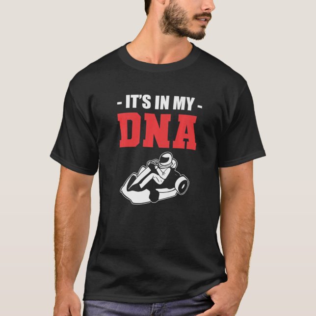 DNA Go Kart Racer and Karting Expert T Shirt (Framsida)