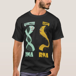 DNA RNA - Lönsam biolog Biology Student Cell Sci T Shirt