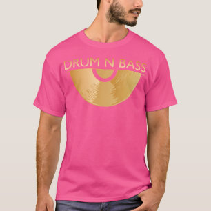 Dnb Music 190 Bpm Vynil Plate Drum N Bass T Shirt