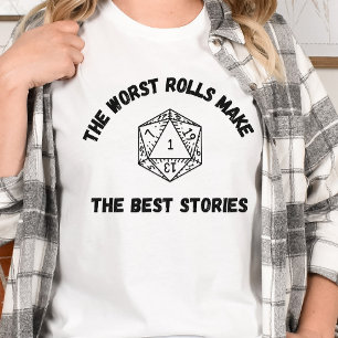 DnD Shirt - de värsta rollerna gör de bästa histor T Shirt