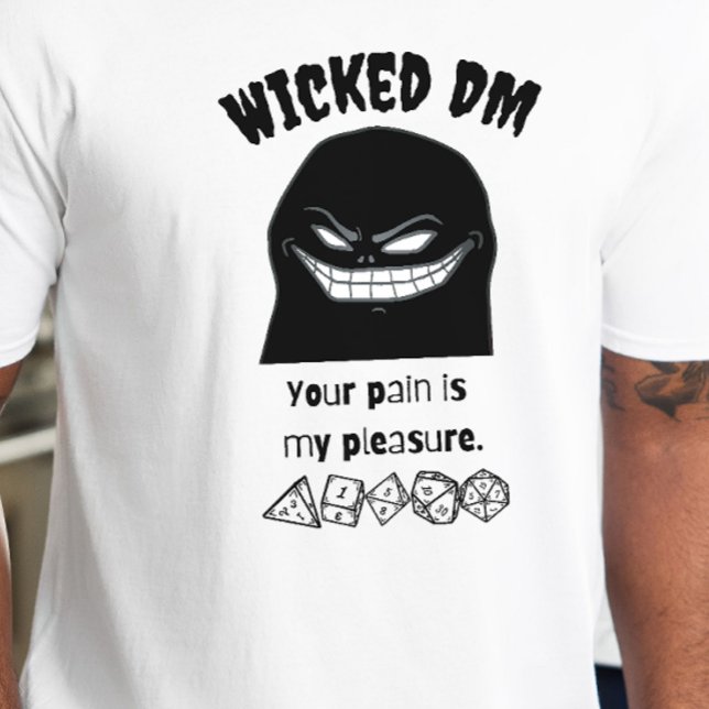 DnD Shirt - Wicked DM din smärta är min glädje T (Skapare uppladdad)