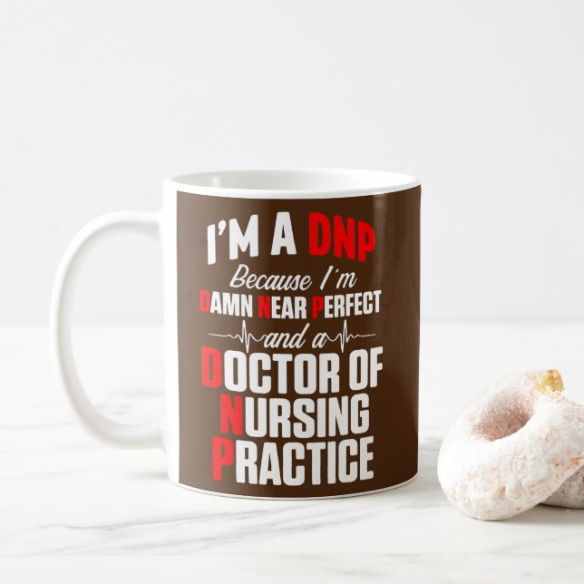 DNP Doctor of Nursing Practice Near Perfect RN Kaffemugg (Med munk)