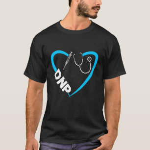 Dnp Doktor i sjuksköterskeverksamhet De flesta kvi T Shirt
