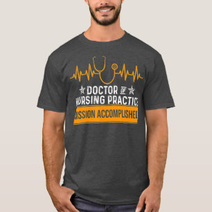 DNP Doktor of Nursing Practice Accompsh RN Nurse T Shirt