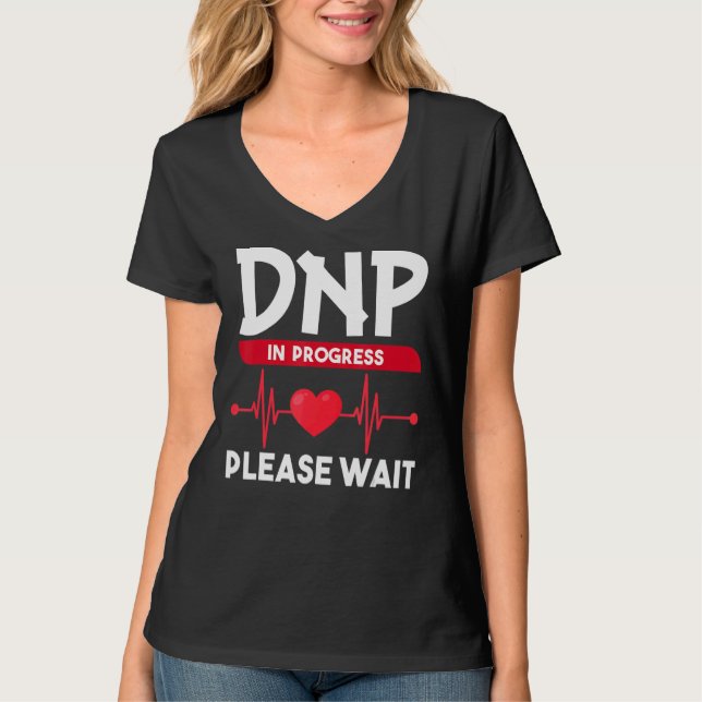 DNP Doktor of Nursing Practice in Progress Nurse T Shirt (Framsida)
