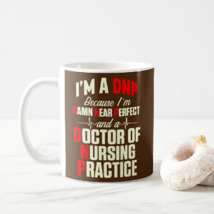 DNP Doktor of Nursing Practice Near Perfekt RN Kaffemugg