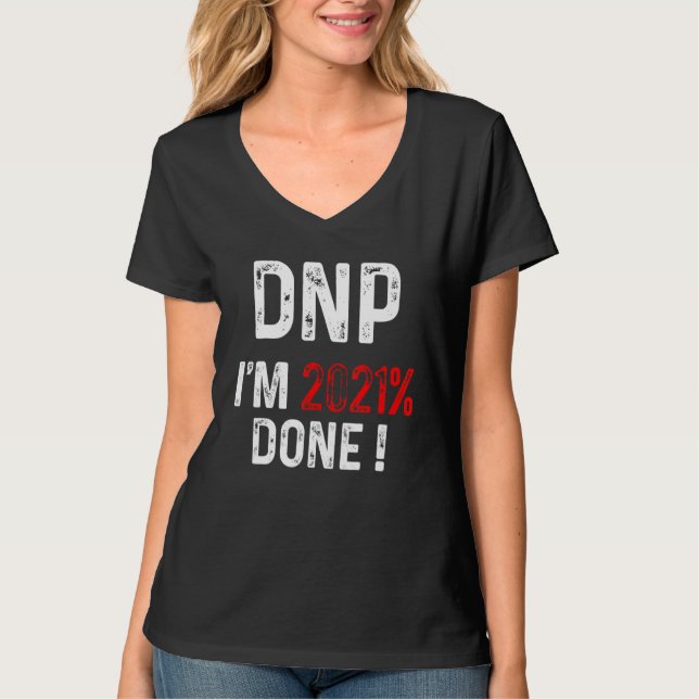 Dnp Doktor of Nursing Practice Rn Nurse 13 T Shirt (Framsida)