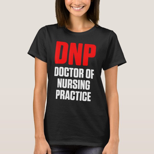 Dnp Doktor of Nursing Practice Rn Nurse 15 T Shirt (Framsida)