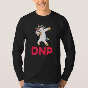Dnp Doktor of Nursing Practice Rn Nurse 21 T Shirt