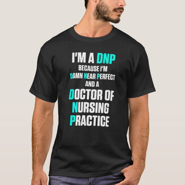 Dnp Doktor of Nursing Practice Rn Nurse 39 T Shirt (Framsida)