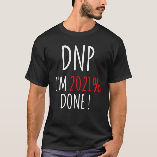 Dnp Doktor of Nursing Practice Rn Nurse 3 T Shirt (Framsida)