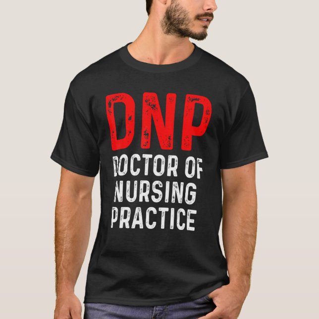Dnp Doktor of Nursing Practice Rn Nurse 49 T Shirt (Framsida)
