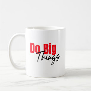 Do Big Sak: Bold, Script Coffee Mugg
