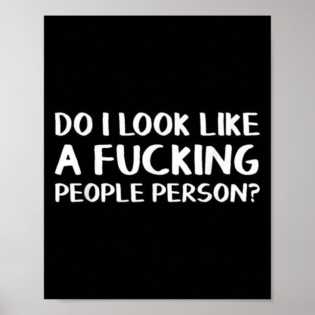 Do I Look Like A Foring People Person  Poster (Framsidan)