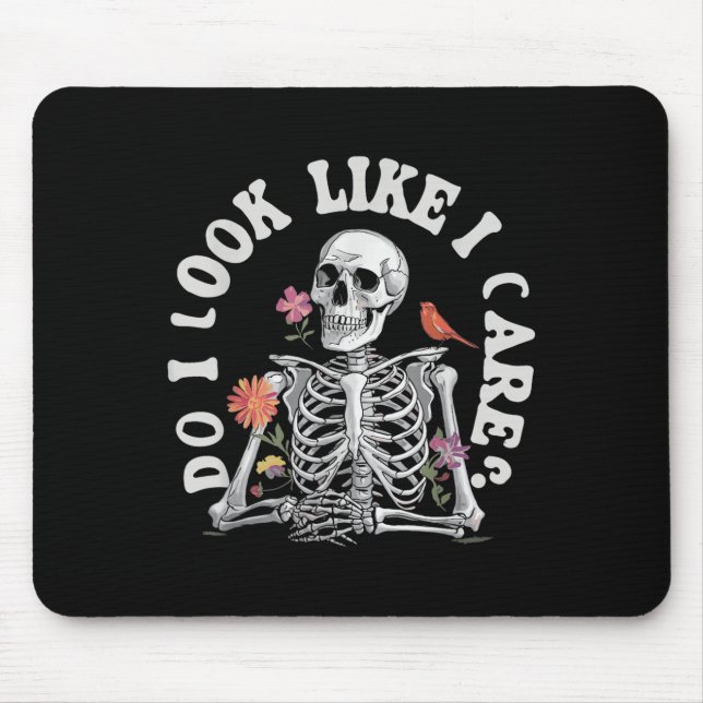 Do I Look Like I Care - Funny Skeleton Humor  Musmatta (Framsidan)
