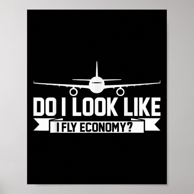 Do I Look Like I Fly Economy _ Funny First Cl Trav Poster (Framsidan)