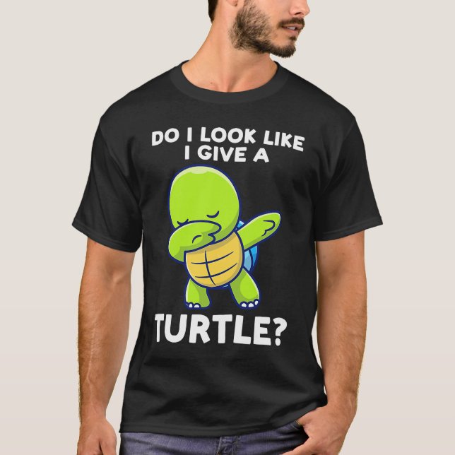 do I look like I give a turtle turtles T Shirt (Framsida)