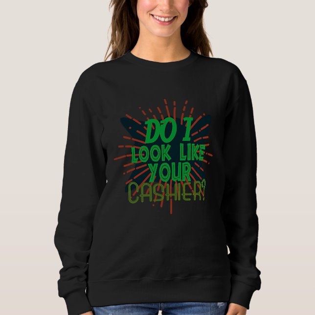 Do I look like your cashier Profession career work T Shirt (Framsida)