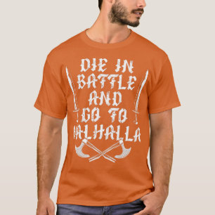 Dö i strid och gå till valhalla t shirt