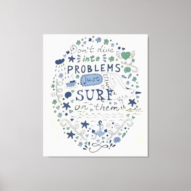 Dö inte in i problem bara Surfa på dem Canvastryck (Framsida)