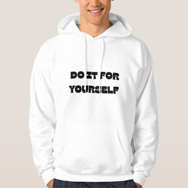 Do It For Yourself Motivational Text DesignT-Shirt Hoodie (Framsida)
