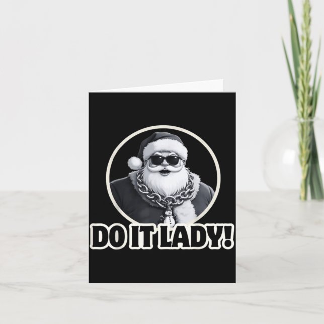 Do It Lady It's Christmas Funny Holiday Festive  Kort (Framsida)