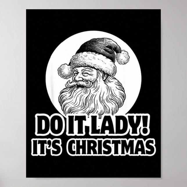 Do It Lady It's Christmas Funny Holiday Festive  Poster (Framsidan)