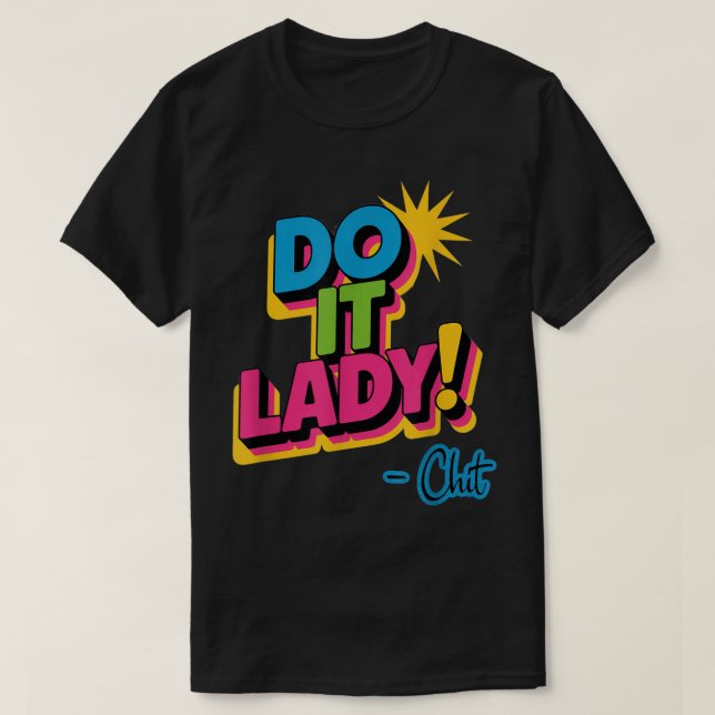 Do it Lady Shirt for Women Trendy Viral Meme T Shirt (Design framsida)