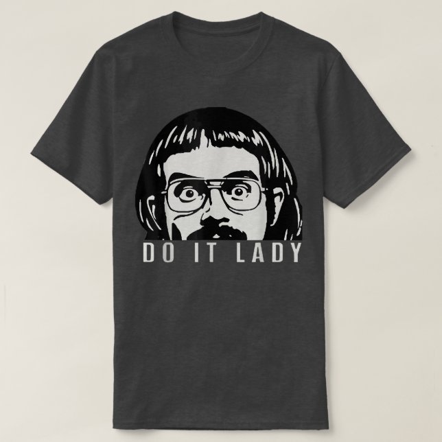 Do it Lady Shirt for Women Trendy Viral Meme T Shirt (Design framsida)