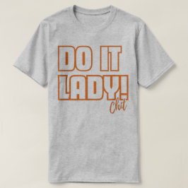 Do it Lady Shirt for Women Trendy Viral Meme T Shirt