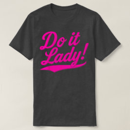 Do it Lady Shirt for Women Trendy Viral Meme T Shirt