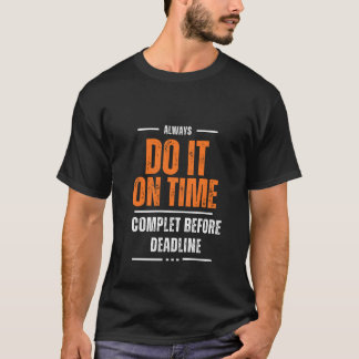 Do It On Time T Shirt