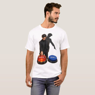 Do It vs Don't T Shirt